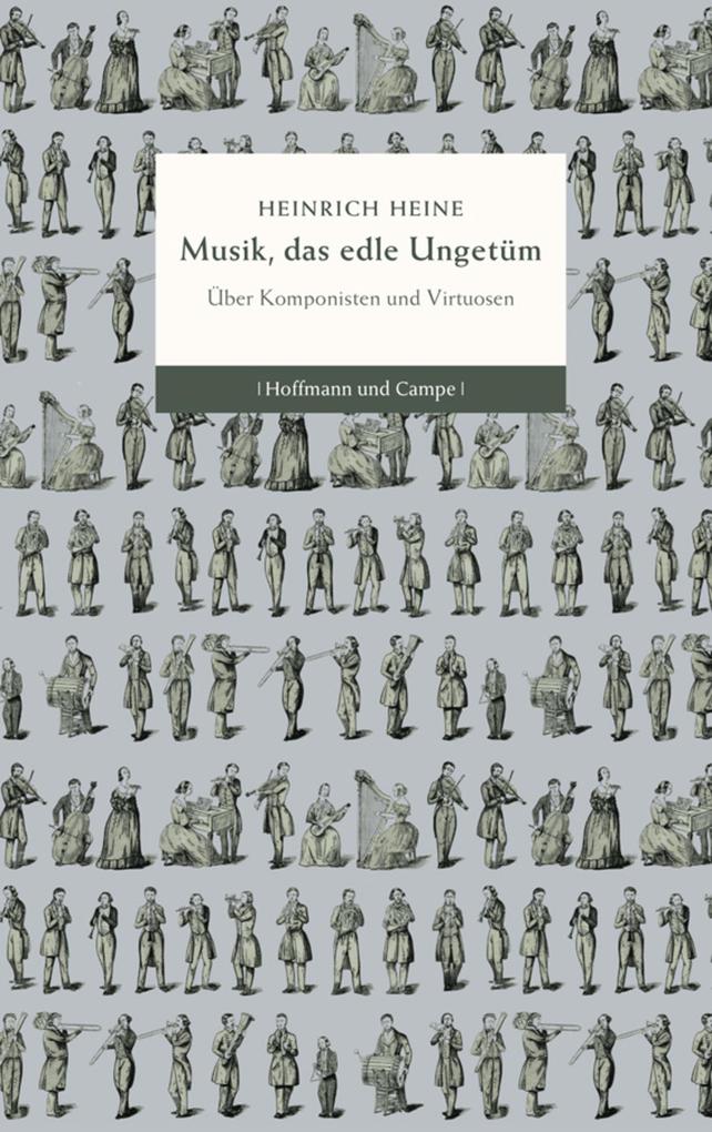 Musik das edle Ungetüm - Heinrich Heine
