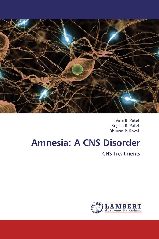 Amnesia: A CNS Disorder