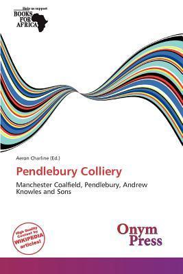Pendlebury Colliery