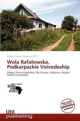 Wola Rafaowska Podkarpackie Voivodeship