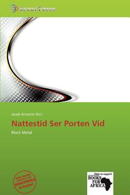 Nattestid Ser Porten Vid