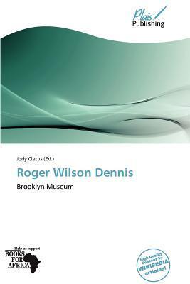 Roger Wilson Dennis