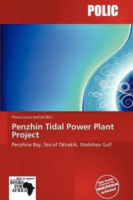Penzhin Tidal Power Plant Project