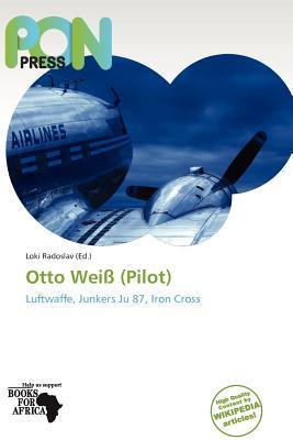 Otto Weiß (Pilot)