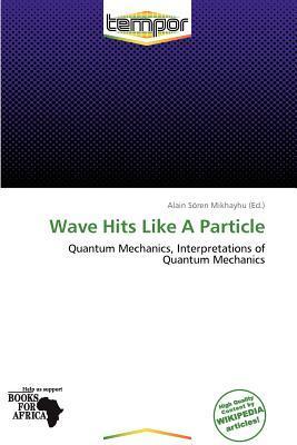 Wave Hits Like A Particle