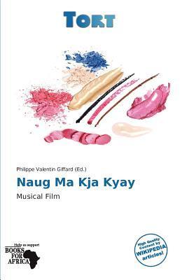 Naug Ma Kja Kyay