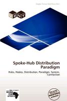 Spoke-Hub Distribution Paradigm