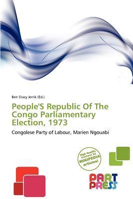People'S Republic Of The Congo Parliamentary Election 1973