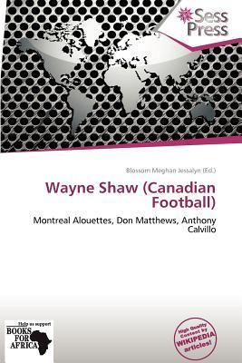 Wayne Shaw (Canadian Football)
