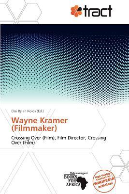 Wayne Kramer (Filmmaker)
