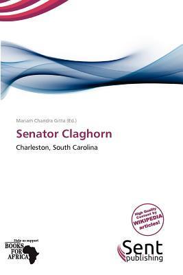 Senator Claghorn