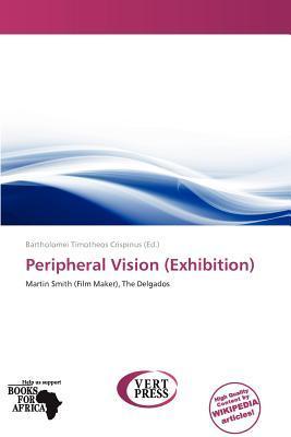 Peripheral Vision (Exhibition)