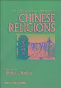 The Wiley-Blackwell Companion to Chinese Religions