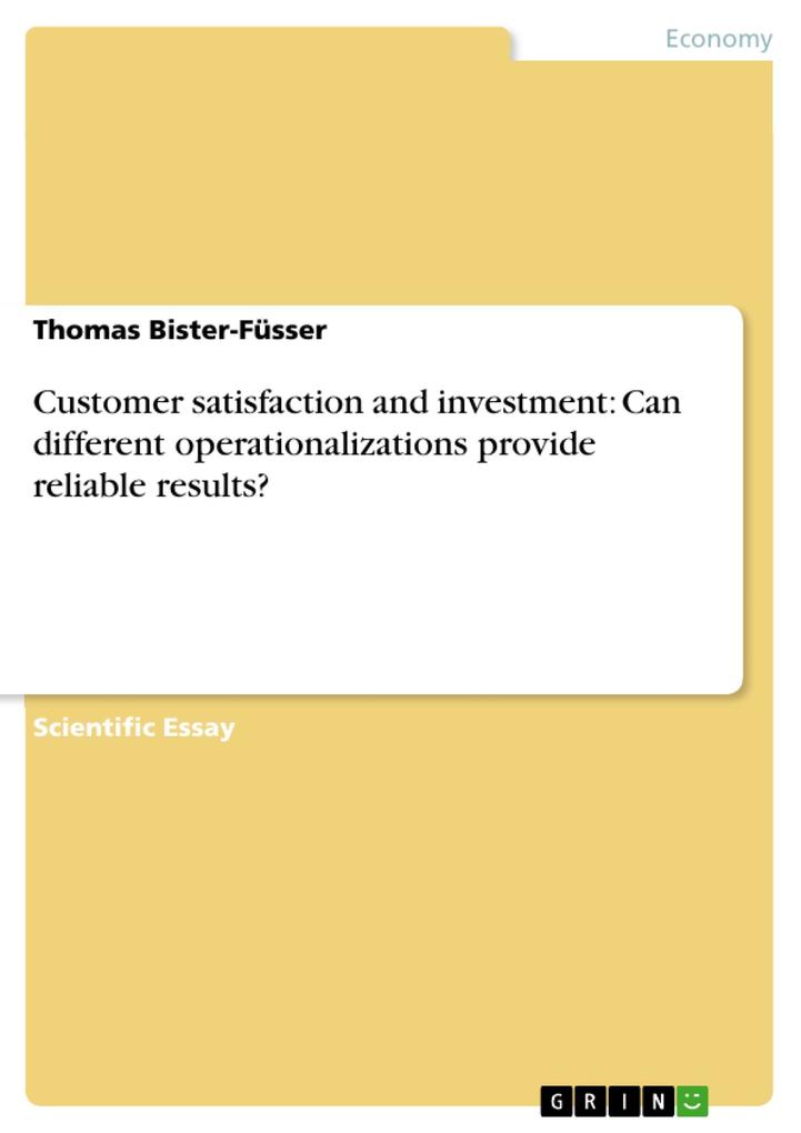 Customer satisfaction and investment: Can different operationalizations provide reliable results?