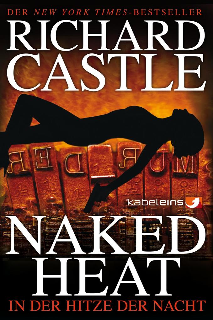 Castle 02. Naked Heat - In der Hitze der Nacht