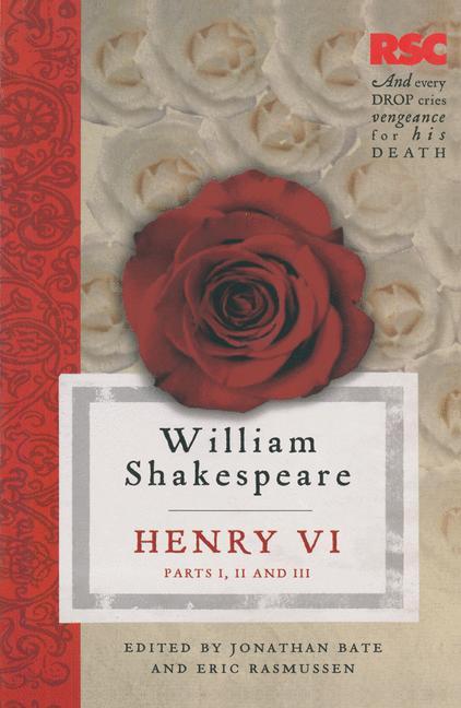 Henry VI Parts I II and III