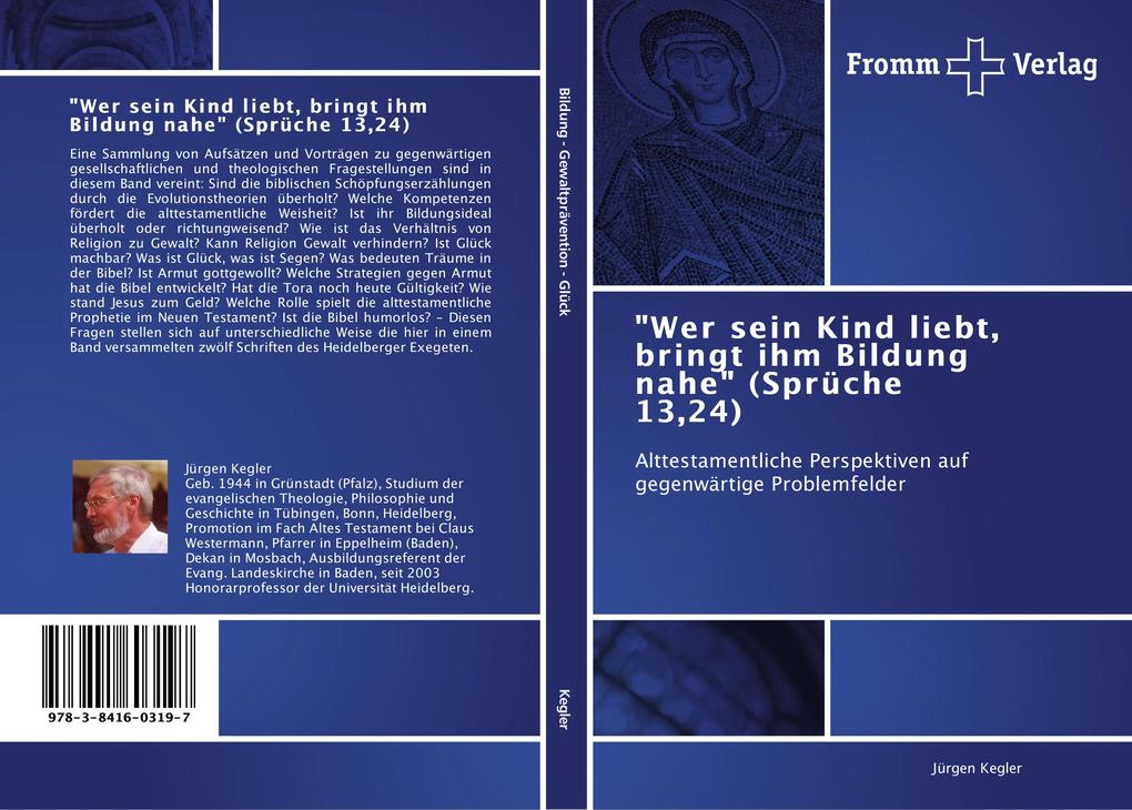 'Wer sein Kind liebt bringt ihm Bildung nahe' (Sprüche 1324)