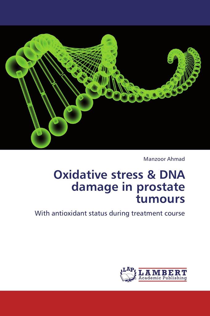 Oxidative stress & DNA damage in prostate tumours