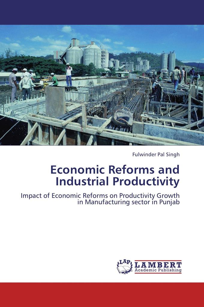 Economic Reforms and Industrial Productivity