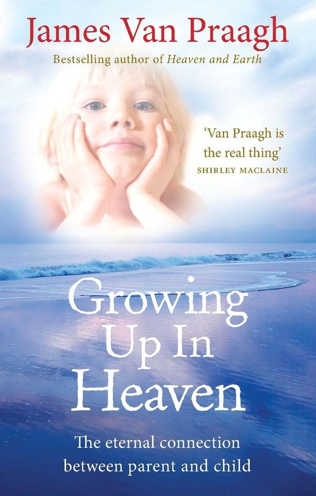 Growing Up in Heaven