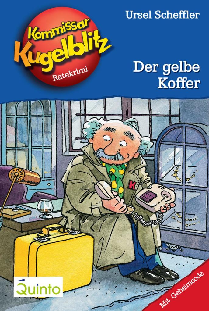 Kommissar Kugelblitz 03. Der gelbe Koffer - Ursel Scheffler