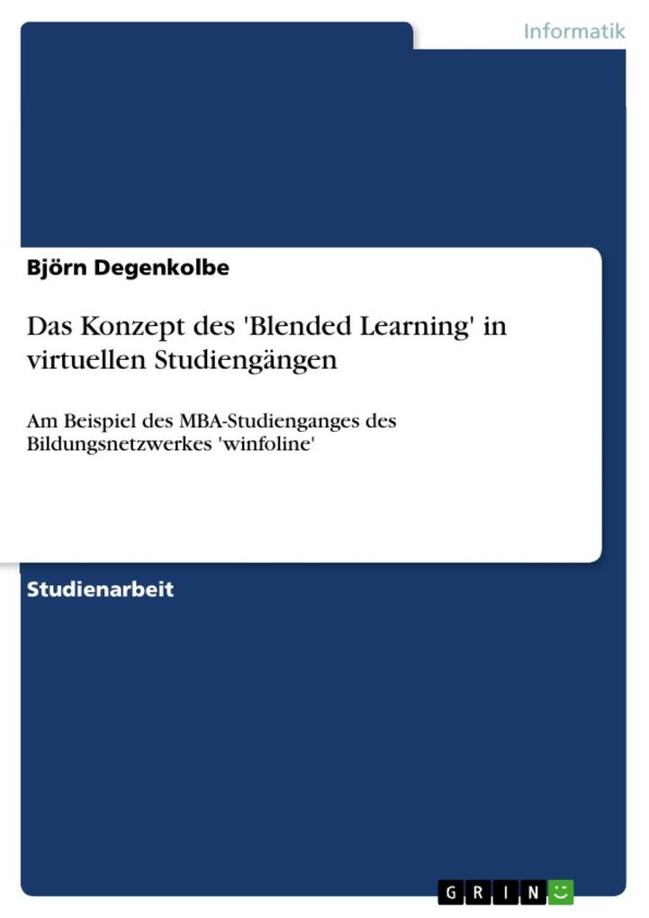 Das Konzept des ‘Blended Learning‘ in virtuellen Studiengängen
