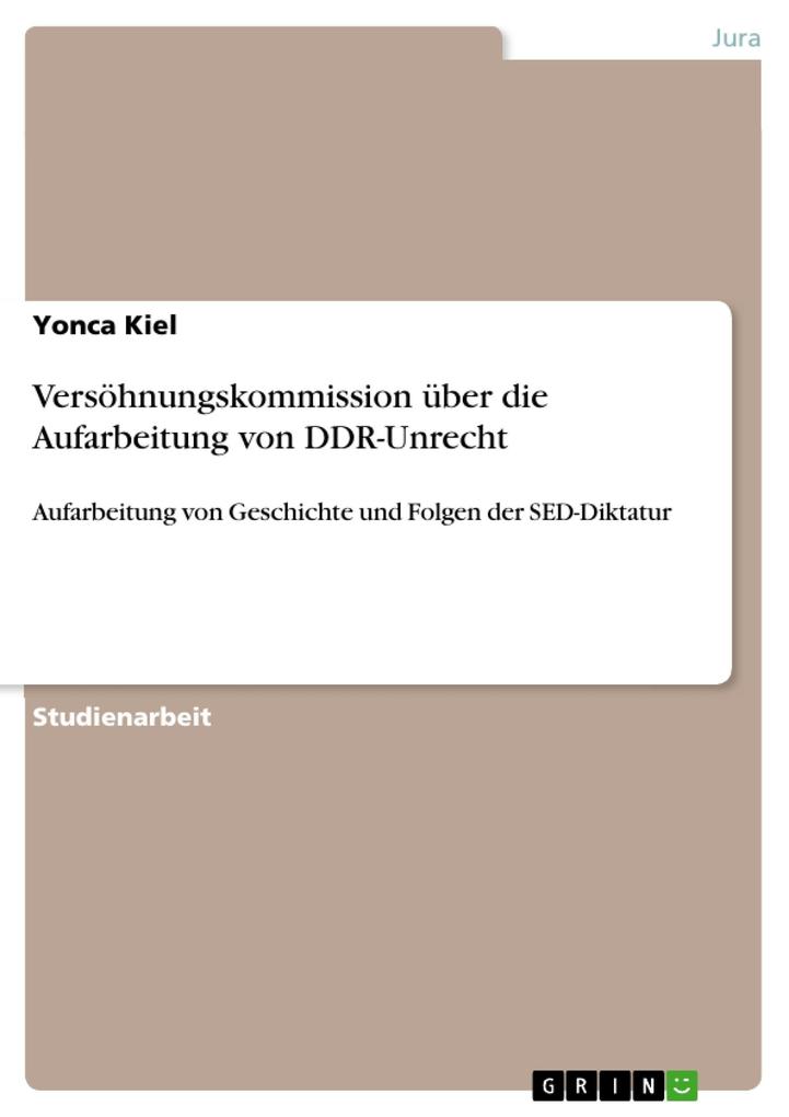 Versöhnungskommission über die Aufarbeitung von DDR-Unrecht - Yonca Kiel