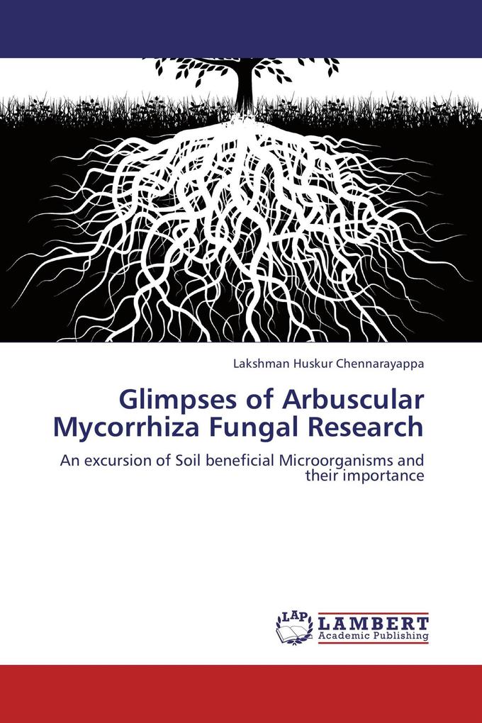 Glimpses of Arbuscular Mycorrhiza Fungal Research