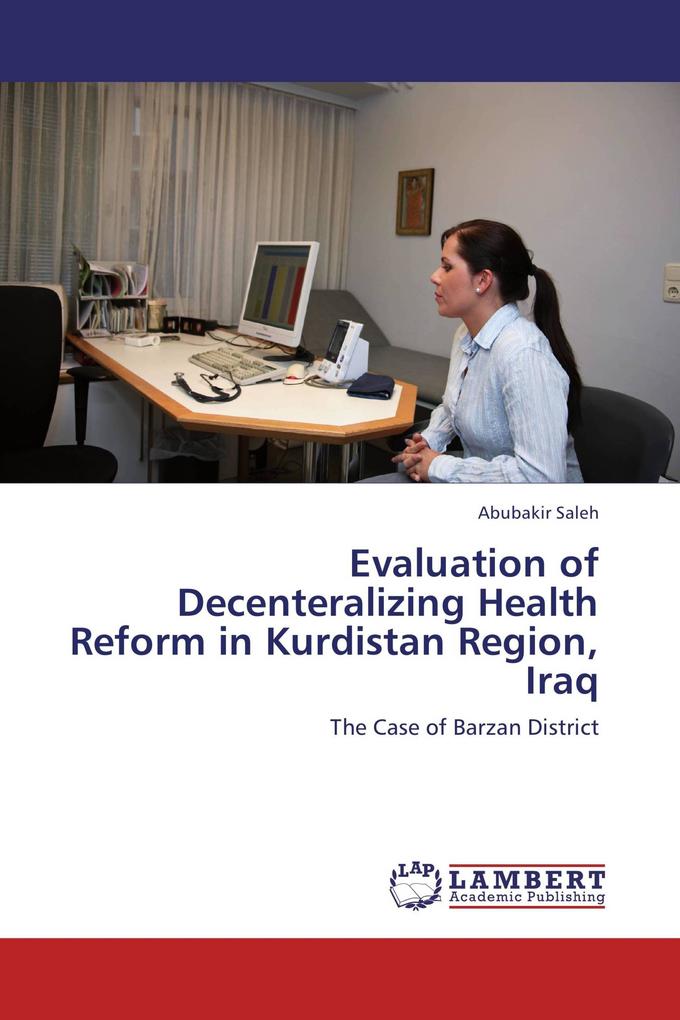 Evaluation of Decenteralizing Health Reform in Kurdistan Region Iraq