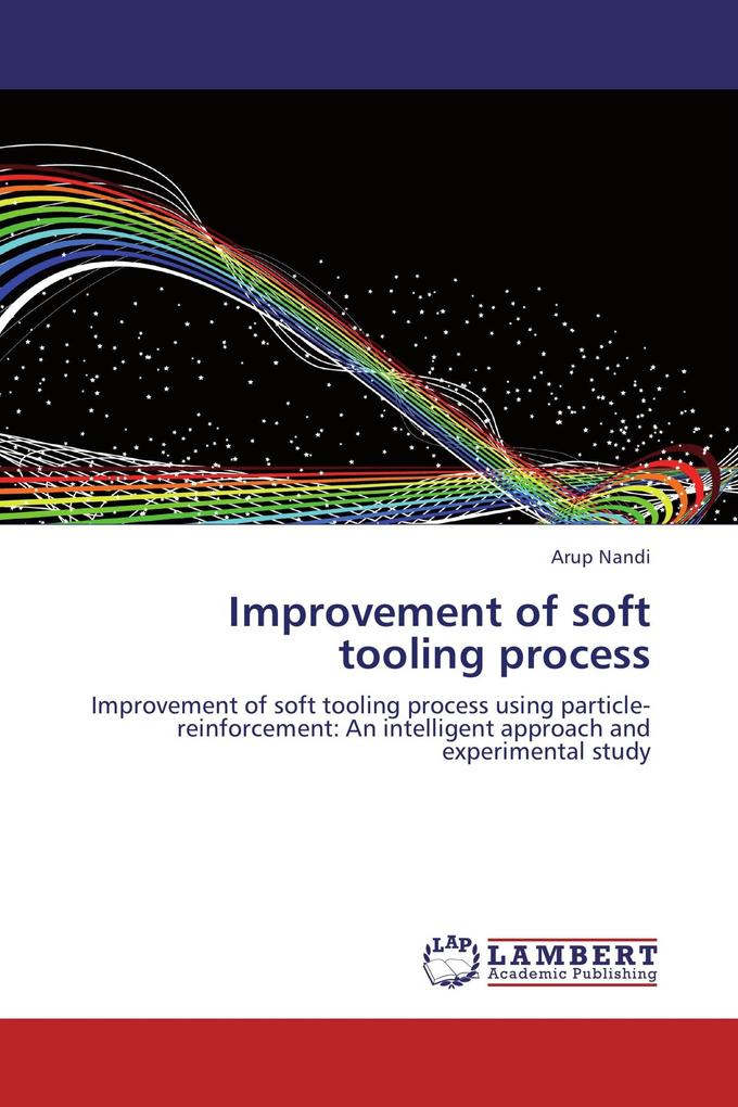 Improvement of soft tooling process