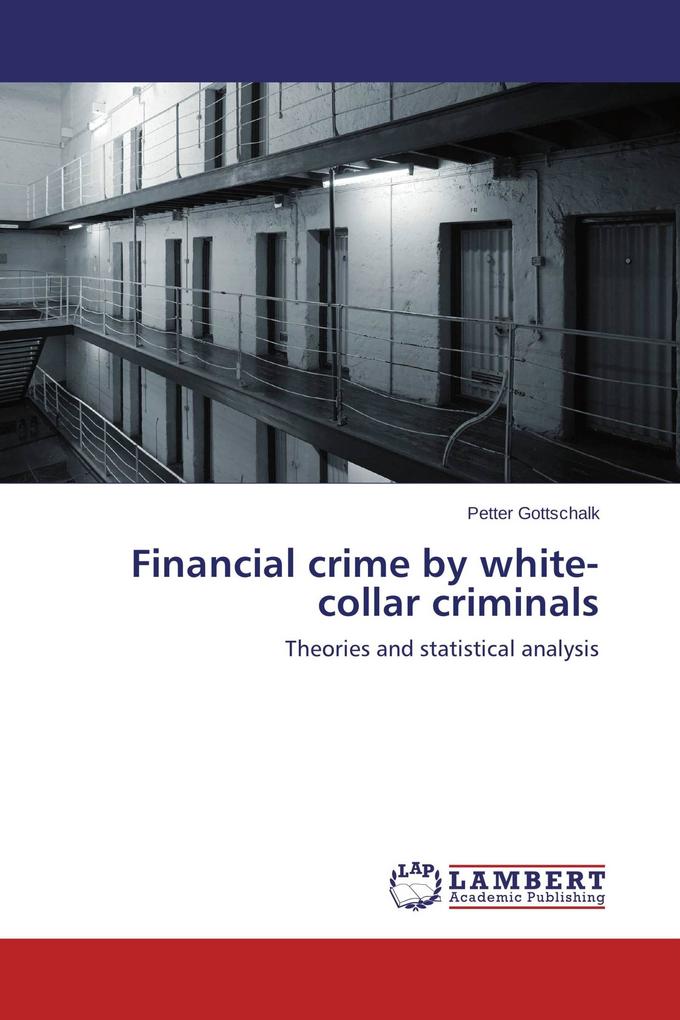 Financial crime by white-collar criminals
