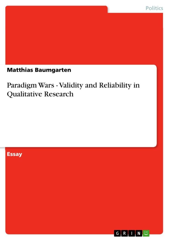 Paradigm Wars - Validity and Reliability in Qualitative Research