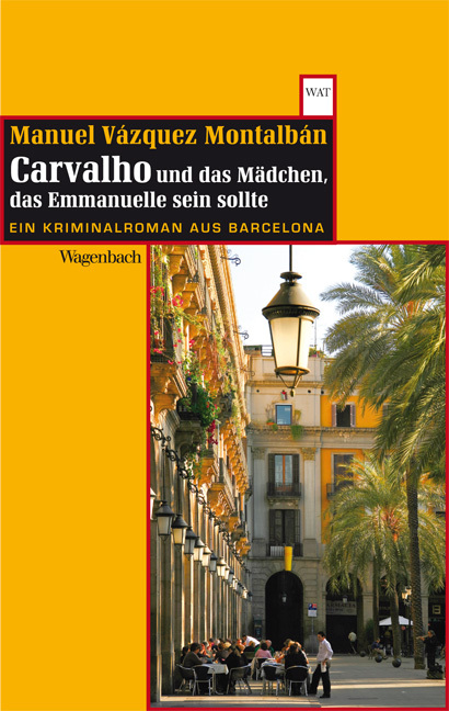 Carvalho und das Mädchen das Emmanuelle sein sollte