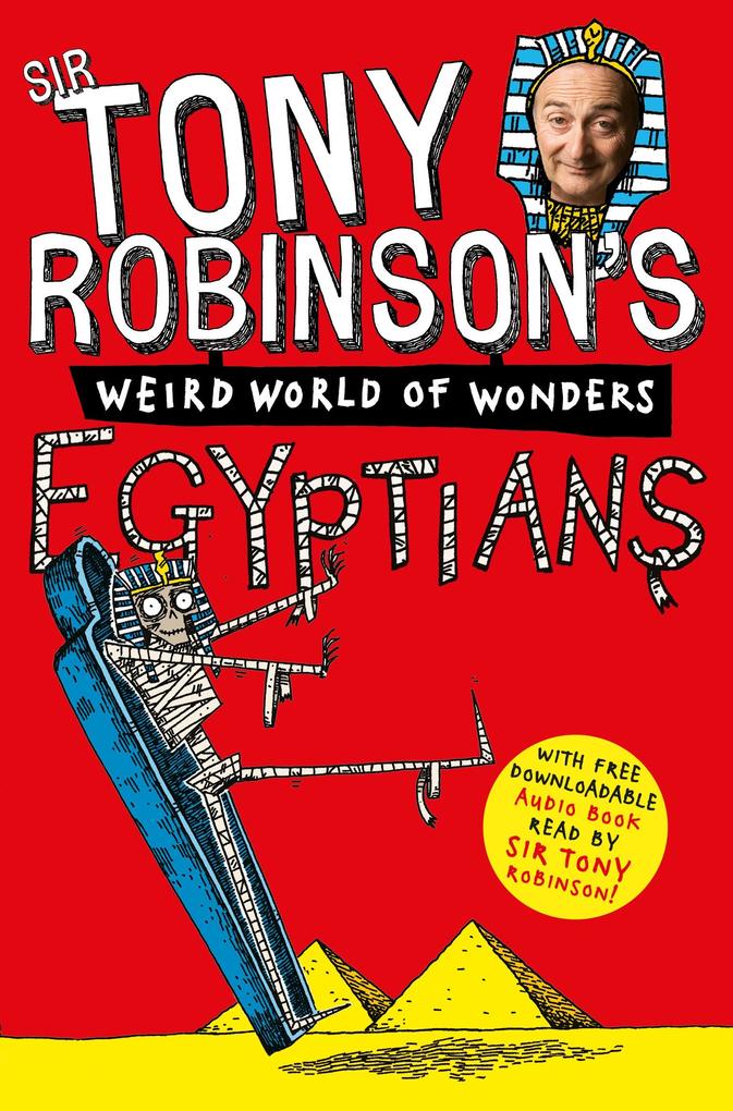 Tony Robinson's Weird World of Wonders! Egyptians