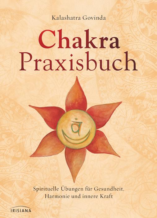 Chakra-Praxisbuch: Spirituelle Übungen für Gesundheit, Harmonie und innere Kraft - Bild 3