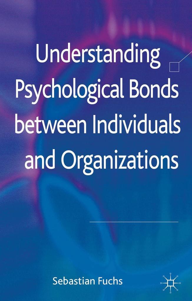 Understanding Psychological Bonds Between Individuals and Organizations