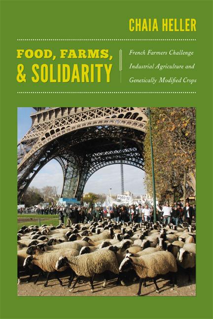 Food Farms and Solidarity: French Farmers Challenge Industrial Agriculture and Genetically Modified Crops