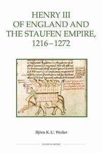 Henry III of England and the Staufen Empire 1216-1272