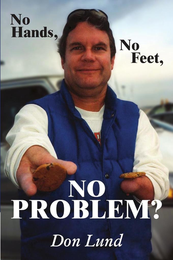 No Hands No Feet No Problem?