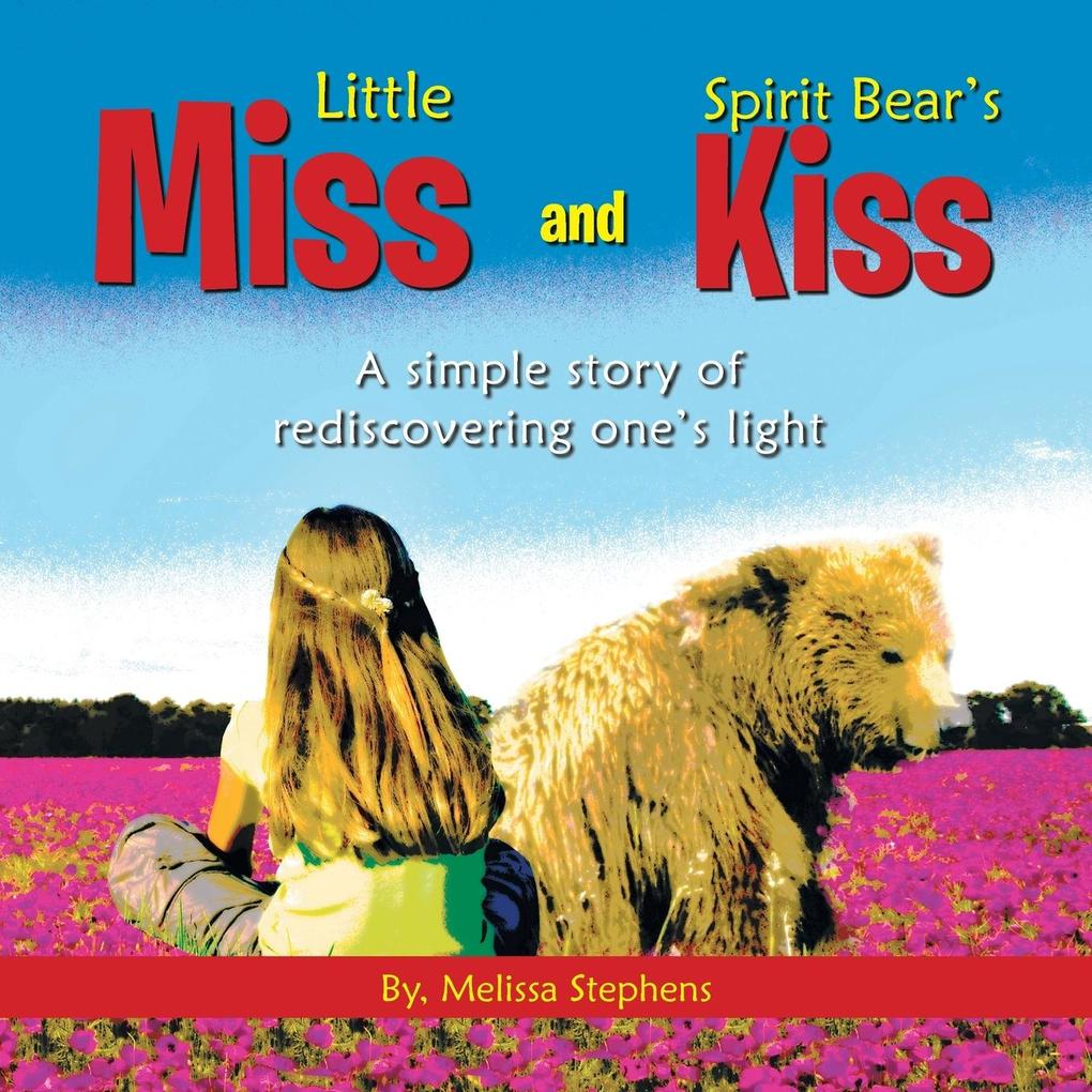 Little Miss and Spirit Bear‘s Kiss