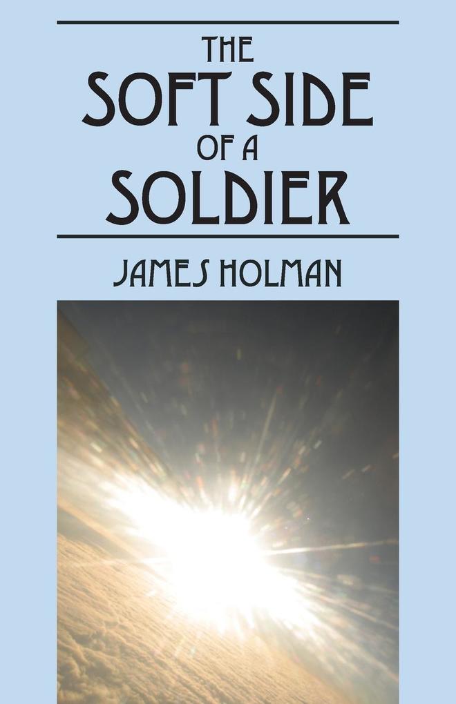 The Soft Side of a Soldier