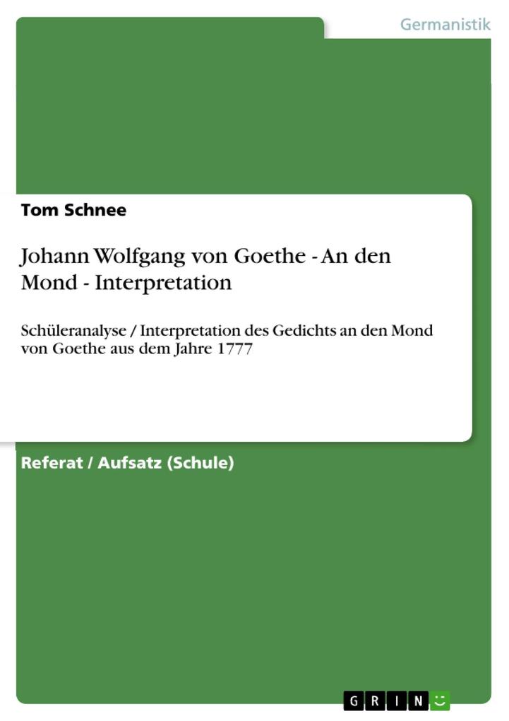Johann Wolfgang von Goethe - An den Mond - Interpretation