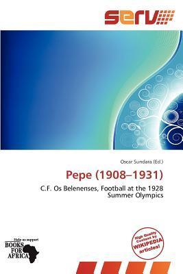 Pepe (1908-1931)