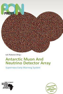 Antarctic Muon And Neutrino Detector Array