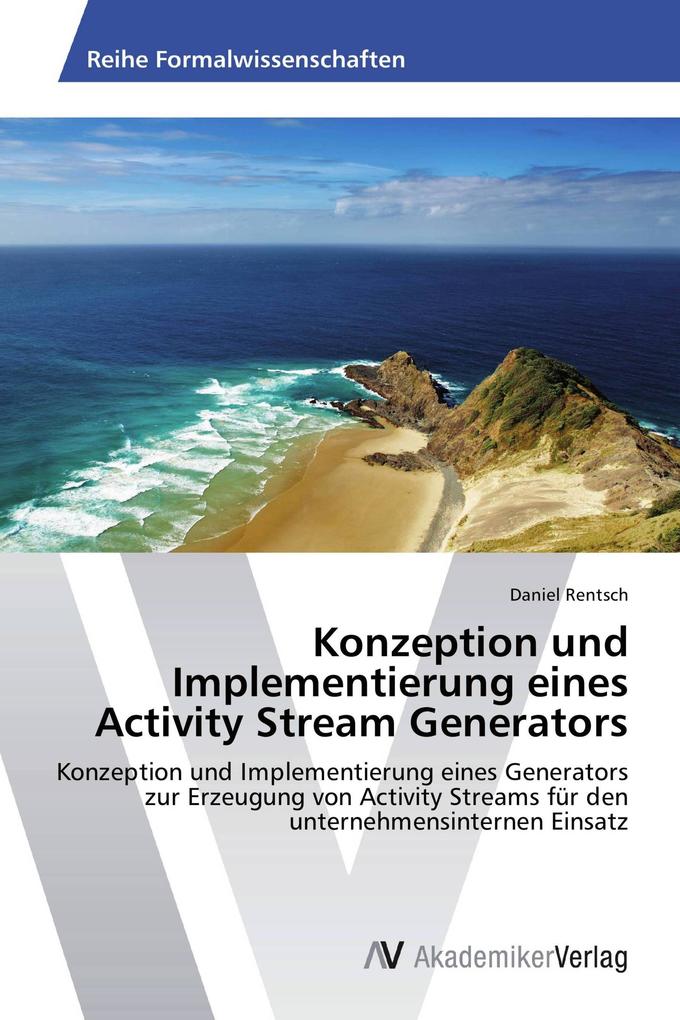 Konzeption und Implementierung eines Activity Stream Generators