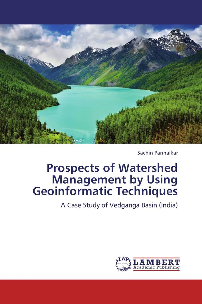 Prospects of Watershed Management by Using Geoinformatic Techniques