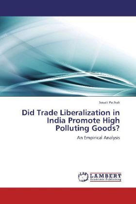 Did Trade Liberalization in India Promote High Polluting Goods? als Buch von Swati Pathak - Swati Pathak