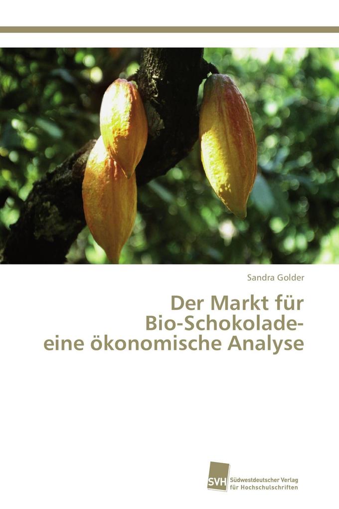 Der Markt für Bio-Schokolade- eine ökonomische Analyse