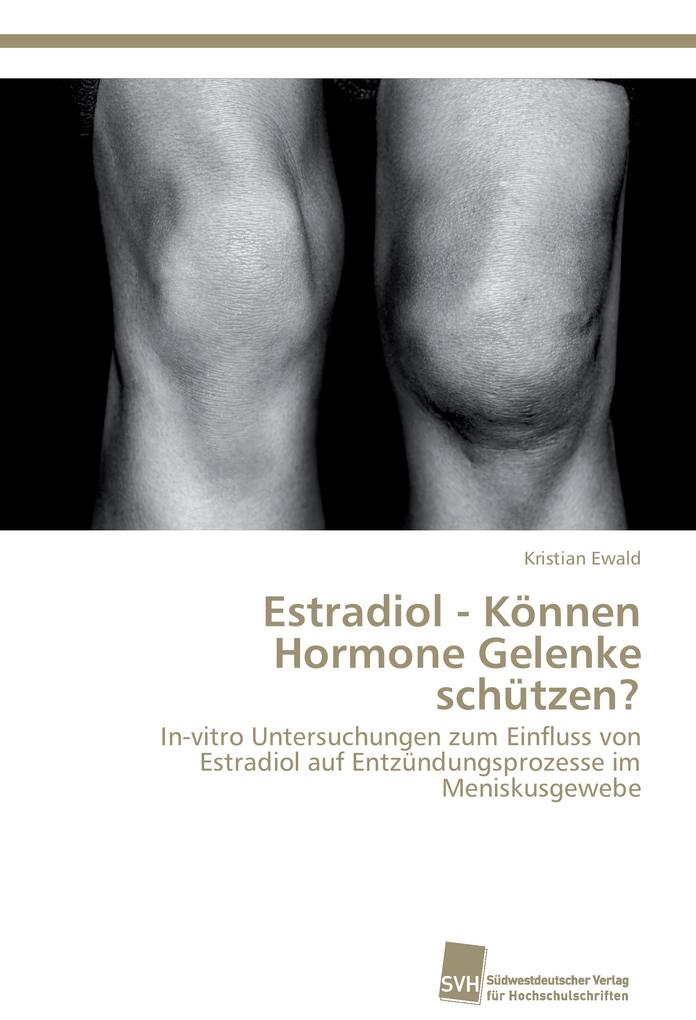 Estradiol - Können Hormone Gelenke schützen?
