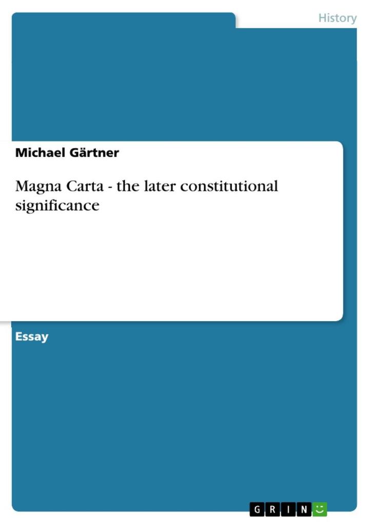 Magna Carta - the later constitutional significance